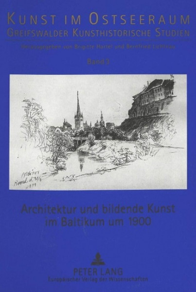 Architektur und bildende Kunst im Baltikum um 1900