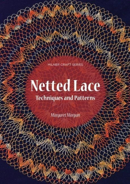 Netted Lace: Techniques and Patterns