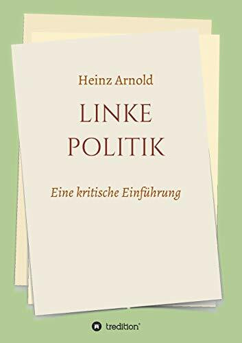 Linke Politik: Eine kritische Einführung