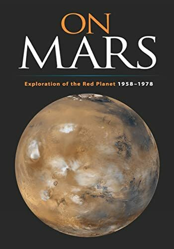 On Mars: Exploration of the Red Planet, 1958-1978 (The NASA History Series)