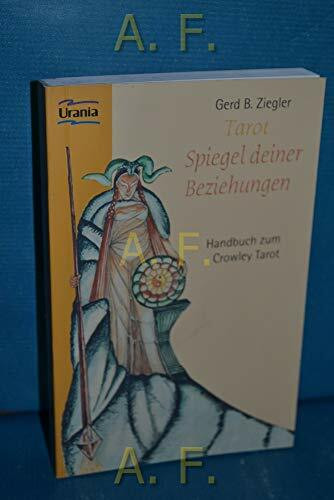 Tarot - Spiegel deiner Beziehungen. Set mit Buch und Karten: Handbuch zum Original Aleister Crowley Tarot