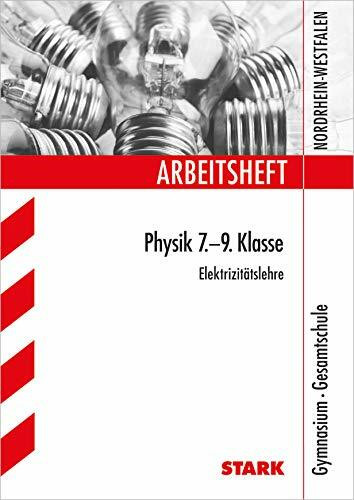 STARK Arbeitsheft Gymnasium - Physik 7.-9. Klasse E-Lehre - NRW (STARK-Verlag - Arbeitshefte)