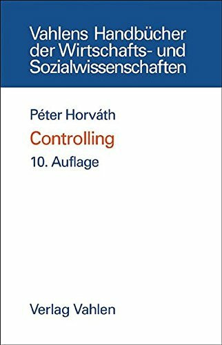 Controlling (Vahlens Handbücher der Wirtschafts- und Sozialwissenschaften)
