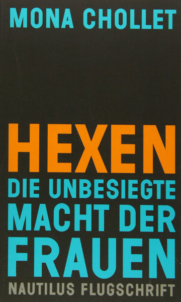 Hexen: Die unbesiegte Macht der Frauen (Nautilus Flugschrift)