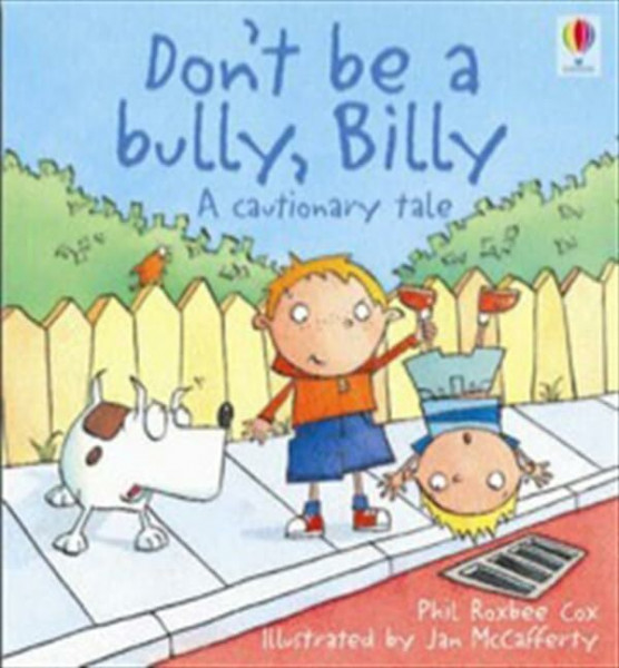 Don't be a bully Billy (Cautionary Tales)