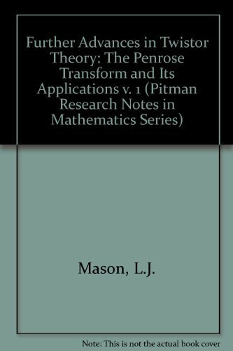 The Penrose Transform and Its Applications (v. 1) (Pitman Research Notes in Mathematics Series)