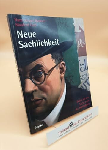 Neue Sachlichkeit: Bilder Auf Der Suche Nach Der Wirklichkeit Figurative Malerei Der Zwanziger Jahre