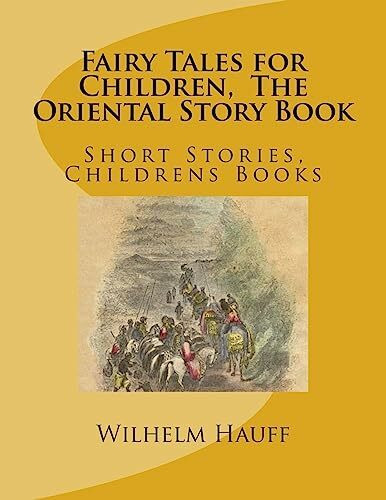 Fairy Tales for Children, The Oriental Story Book: Short Stories, Childrens Books