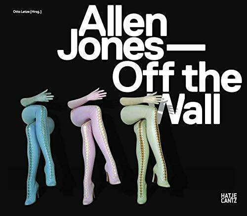 Allen Jones. Off the Wall (Zeitgenössische Kunst)