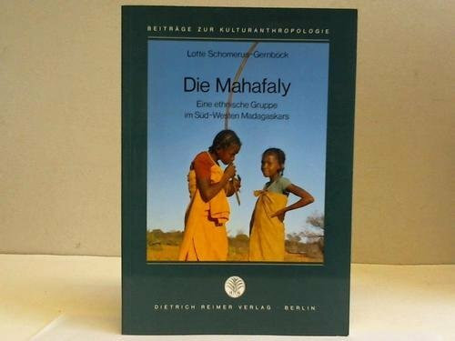 Die Mahafaly: Eine ethnische Gruppe im Süd-Westen Madagaskars