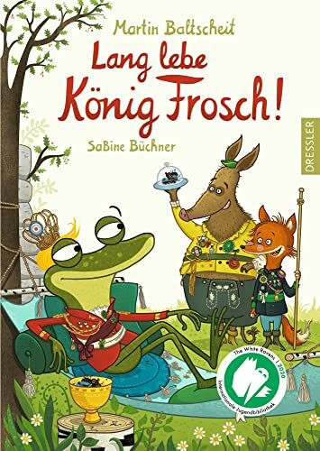 Lang lebe König Frosch!: Preisgekrönte große Philosophie für kleine Leser ab 6, warmherzig illustriert von SaBine Büchner