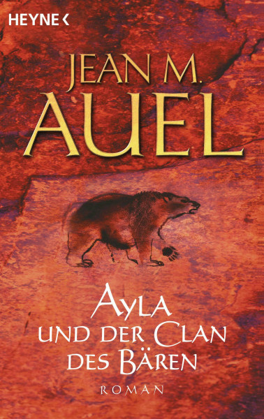 Ayla und der Clan des Bären: Roman (Ayla - Die Kinder der Erde, Band 1)