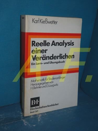 Reelle Analysis einer Veränderlichen: Ein Lern- und Übungsbuch (BI - Hochschultaschenbücher)
