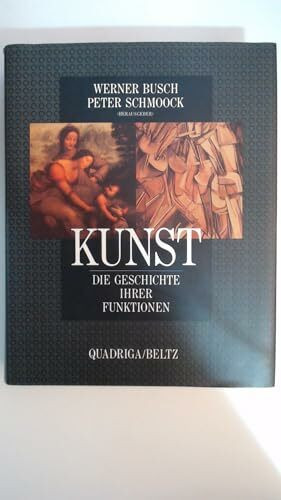 Kunst. Die Geschichte ihrer Funktionen