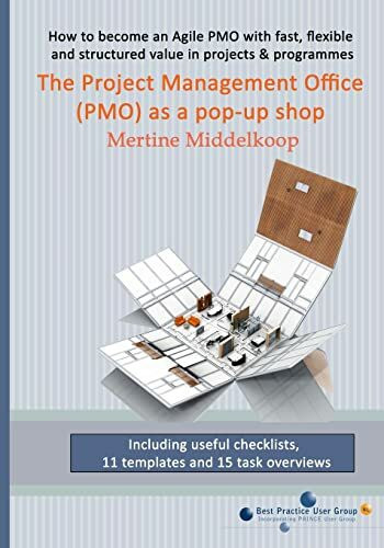 The Project Management Office (PMO) as a pop-up shop: Fast, flexible and structured value for projects & programs with a PMO