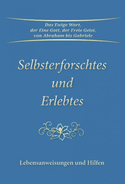 Selbsterforschtes und Erlebtes