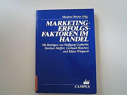Marketing - Erfolgsfaktoren im Handel (Schriftenreihe der European Business School)