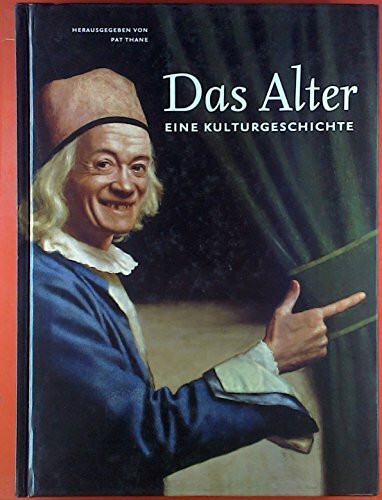 Das Alter. Eine Kulturgeschichte