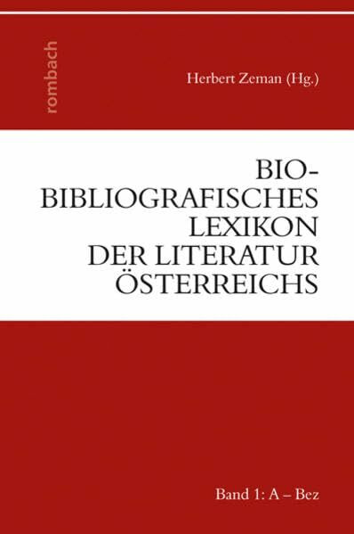 Bio-bibliografisches Lexikon der Literatur Österreichs: Band 2: Bi - C