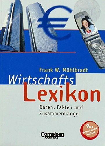 Scriptor Lexika: Wirtschaftslexikon: Daten, Fakten und Zusammenhänge