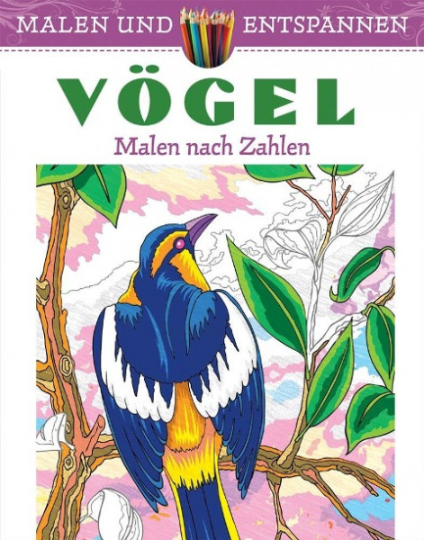 Malen und entspannen: Malen nach Zahlen - Vögel