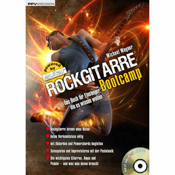 Rockgitarre Bootcamp. Das Buch für Einsteiger, die es wissen wollen: Das Buch für Einsteiger, die es wissen wollen. Viele Übungen auf CD