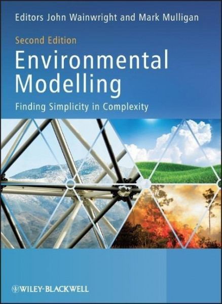 Environmental Modelling: Finding Simplicity in Complexity