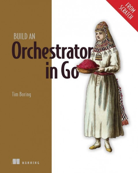 Build an Orchestrator in Go