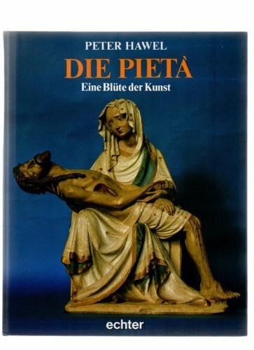 Pietà: Eine Blüte der Kunst