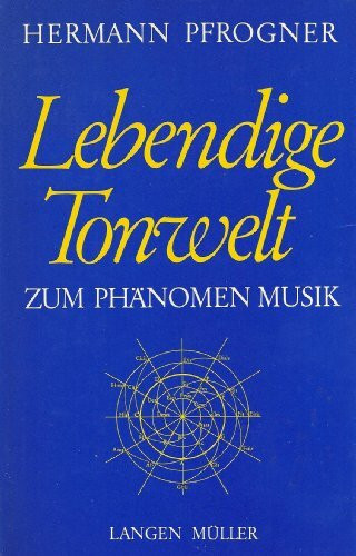 Lebendige Tonwelt: Zum Phänomen Musik