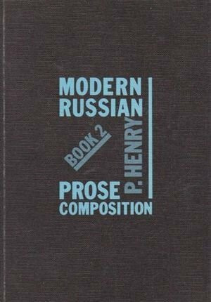 Modern Russian Prose Composition: Bk. 2