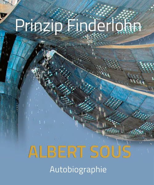 Prinzip Finderlohn: Albert Sous Autobiographie