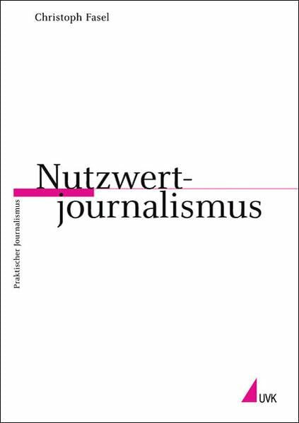 Nutzwertjournalismus (Praktischer Journalismus)