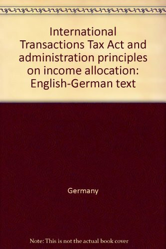 International Transactions Tax Act and Administration Principles on Income Allocation: English-German