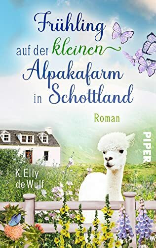 Stormy Skye - Frühling auf der kleinen Alpakafarm in Schottland (Skye 2): Roman | Turbulenter Liebesroman auf der Isle of Skye
