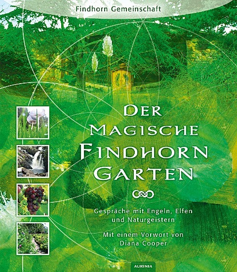 Der magische Findhorn-Garten
