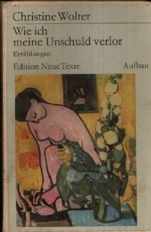 Wie ich meine Unschuld verlor. Erzählungen.