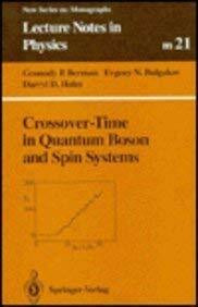 Crossover-Time in Quantum Boson and Spin Systems (LECTURE NOTES IN PHYSICS NEW SERIES M)