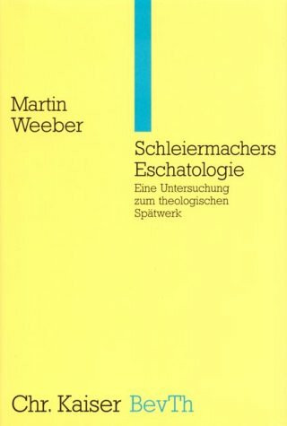 Schleiermachers Eschatologie