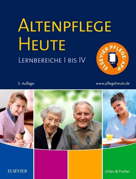 Altenpflege Heute: Lernbereiche I bis IV (Altenpflege Heute Set mit Arbeitsbuch)