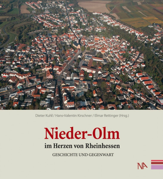 Nieder-Olm im Herzen von Rheinhessen – Geschichte und Gegenwart: Geschichte und Gegenwart. Hrsg.: Nieder-Olmer Carneval Club e.V.