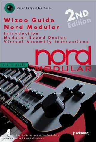 Wizoo Guide Nord Modular: Introduction, Modular Sound Design, Virtual Assembly, Instructions