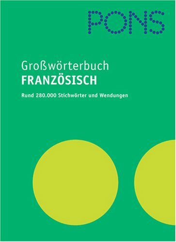PONS Grosswörterbuch: Französisch-Deutsch /Deutsch-Französisch