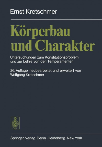 Körperbau und Charakter: Untersuchungen zum Konstitutionsproblem und zur Lehre von den Temperamenten