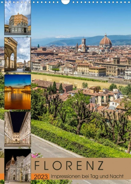 FLORENZ Impressionen bei Tag und Nacht (Wandkalender 2023 DIN A3 hoch)