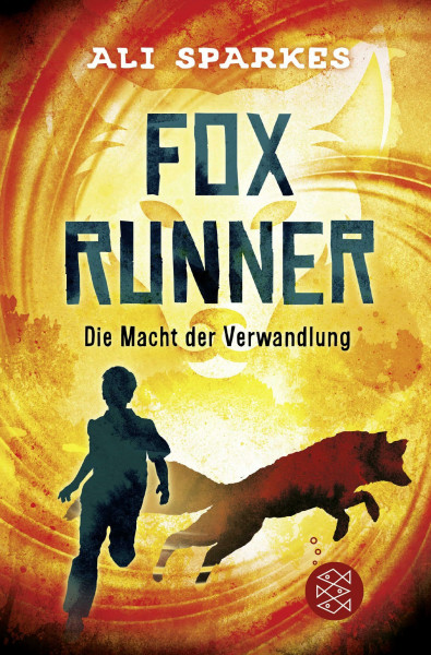 Fox Runner – Die Macht der Verwandlung: (Band 1)