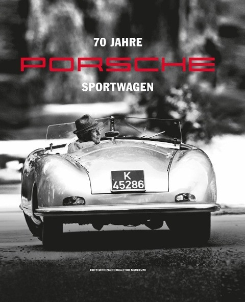 70 Jahre Porsche Sportwagen