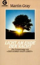 Licht am Ende der Nacht. Die Fortsetzung von 'Der Schrei nach Leben'.