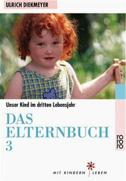 Das Elternbuch 3: Unser Kind im dritten Lebensjahr