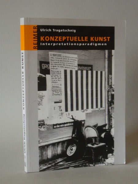 Konzeptuelle Kunst: Interpretationsparadigmen. Ein Propädeutikum
